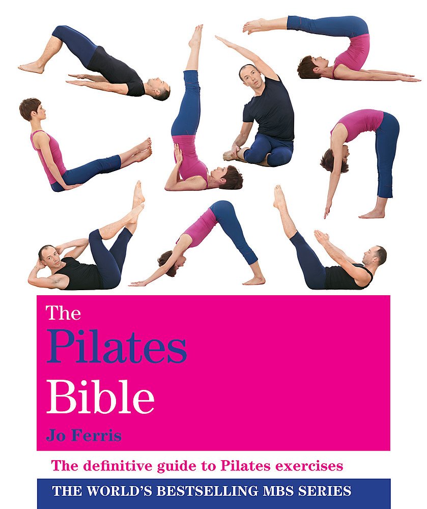 The Pilates Bible: Godsfield Bibles book