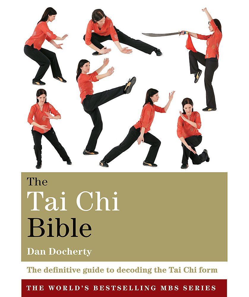 The Tai Chi Bible: The Definitive Guide to Decoding the Tai Chi Form (Godsfield Bible Series) Health, Nutrition & Fitness