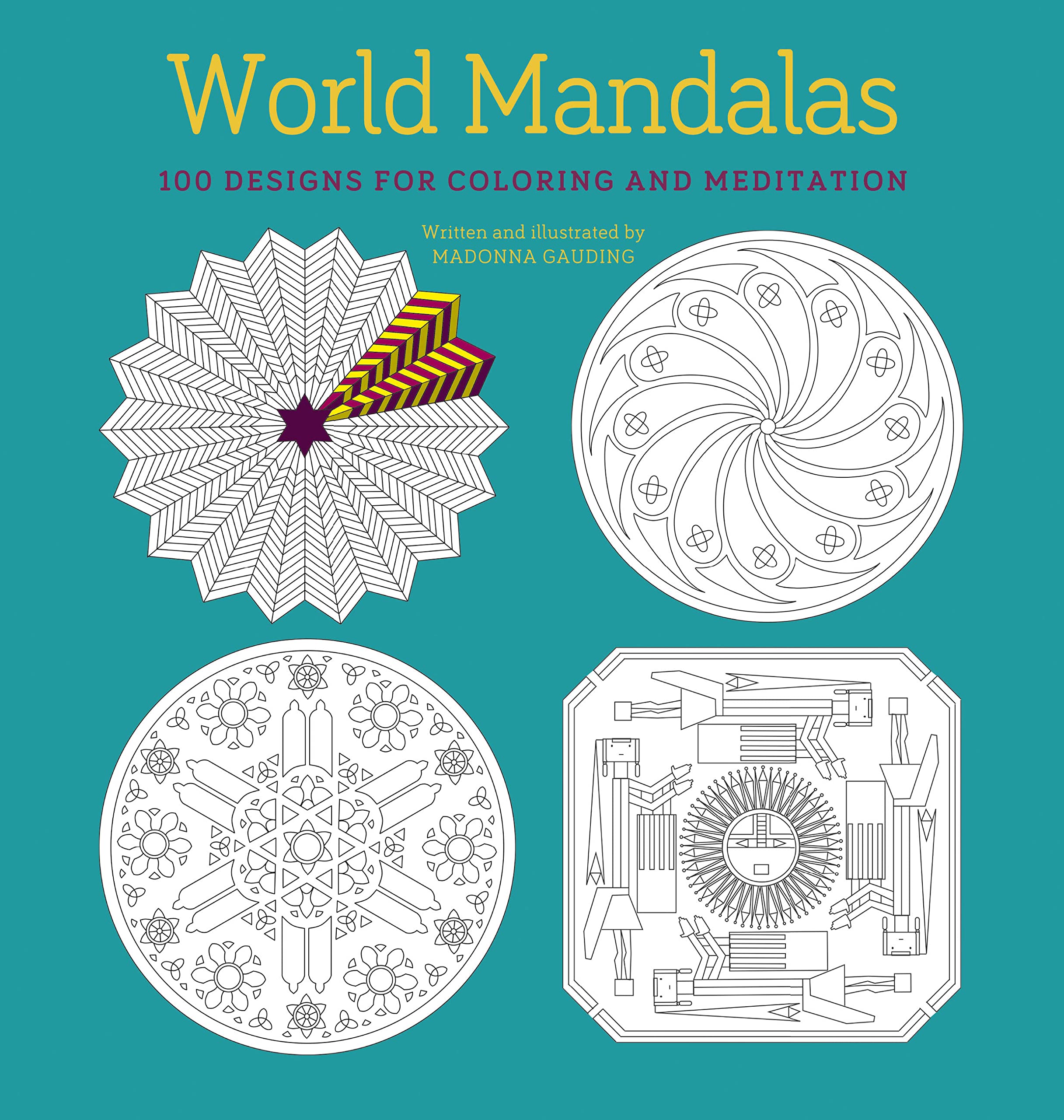 World Mandalas: 100 New Designs for Colouring and Meditation Hobbies & Crafts