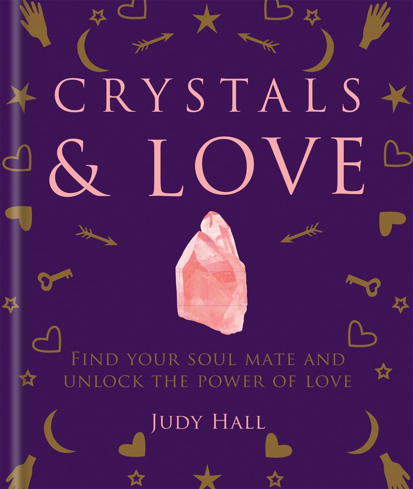 Crystals & Love: find your soul mate & unlock the power of love Health, Nutrition & Fitness