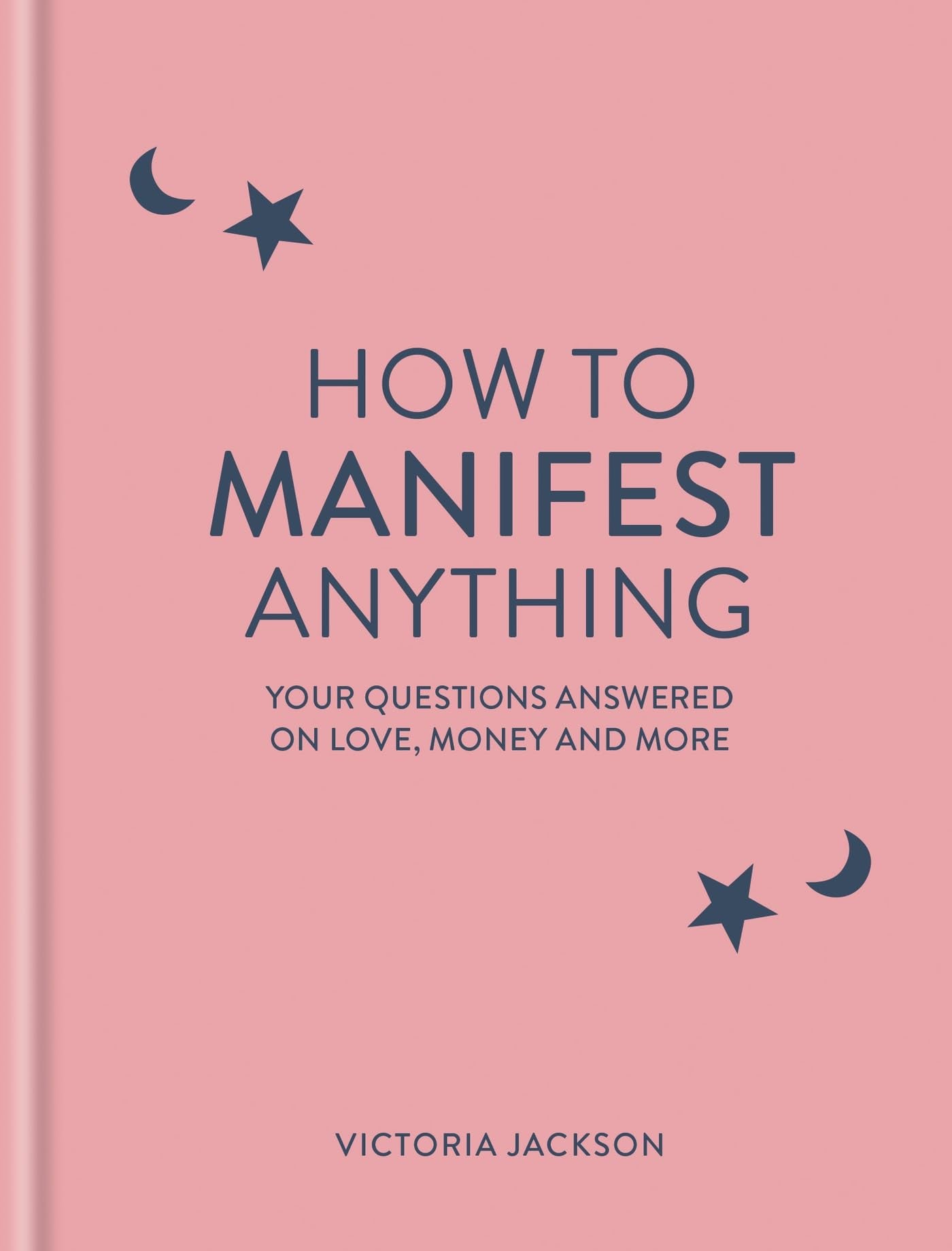 How to Manifest Anything: Your questions answered on love, money and more Lifestyle
