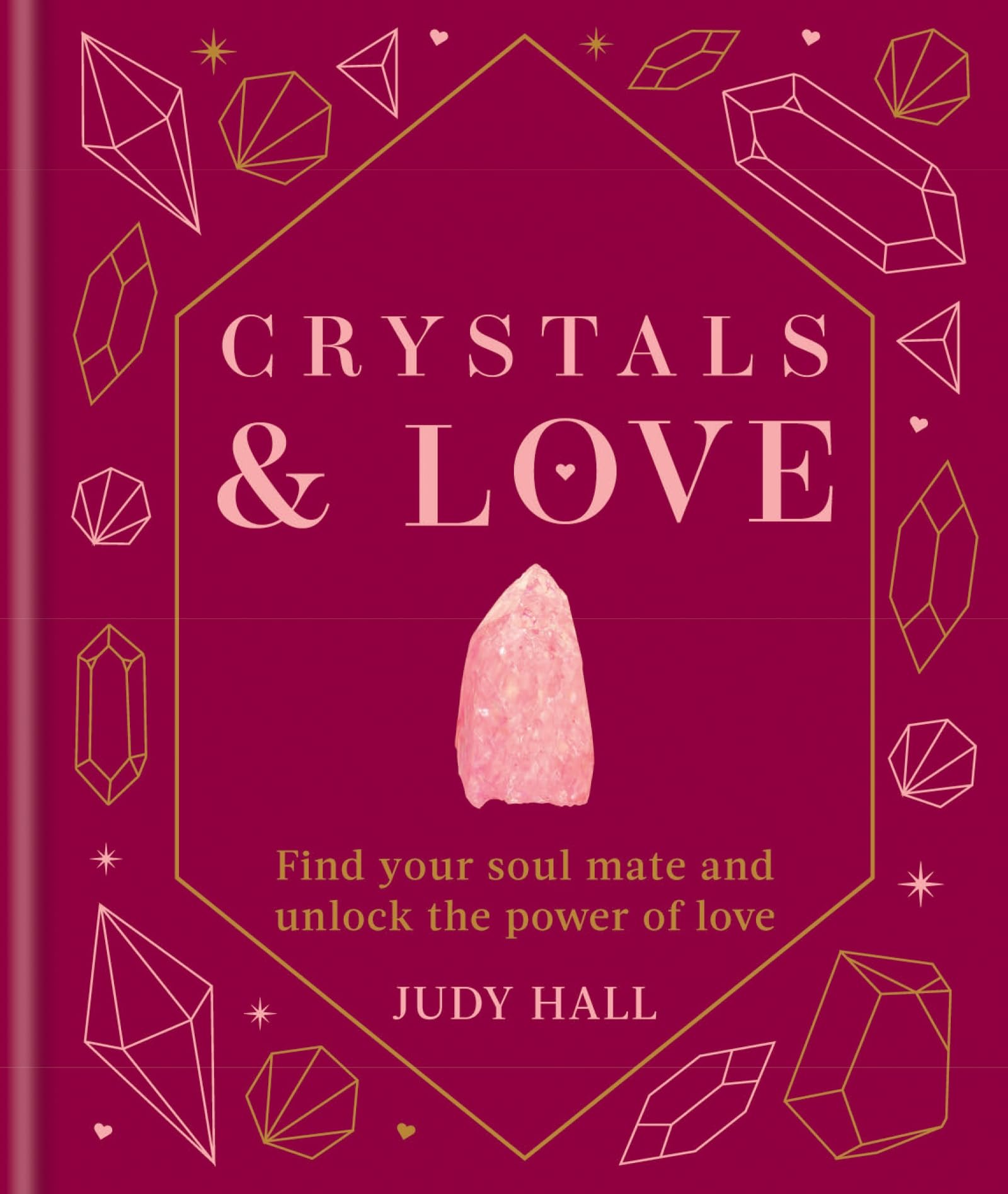 Crystals & Love: Find your soul mate and unlock the power of love Health, Nutrition & Fitness