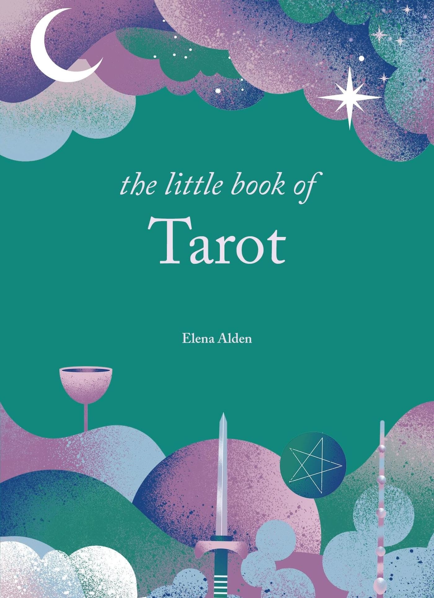 The Little Book of Tarot: Unlock the ancient mysteries of the cards (The Little Book Series) Religion & Esotericism