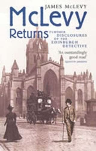 McLevy Returns: Further Disclosures of the Edinburgh Detective book