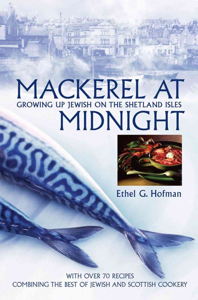 Mackerel At Midnight: Growing Up Jewish on the Shetland Isles book
