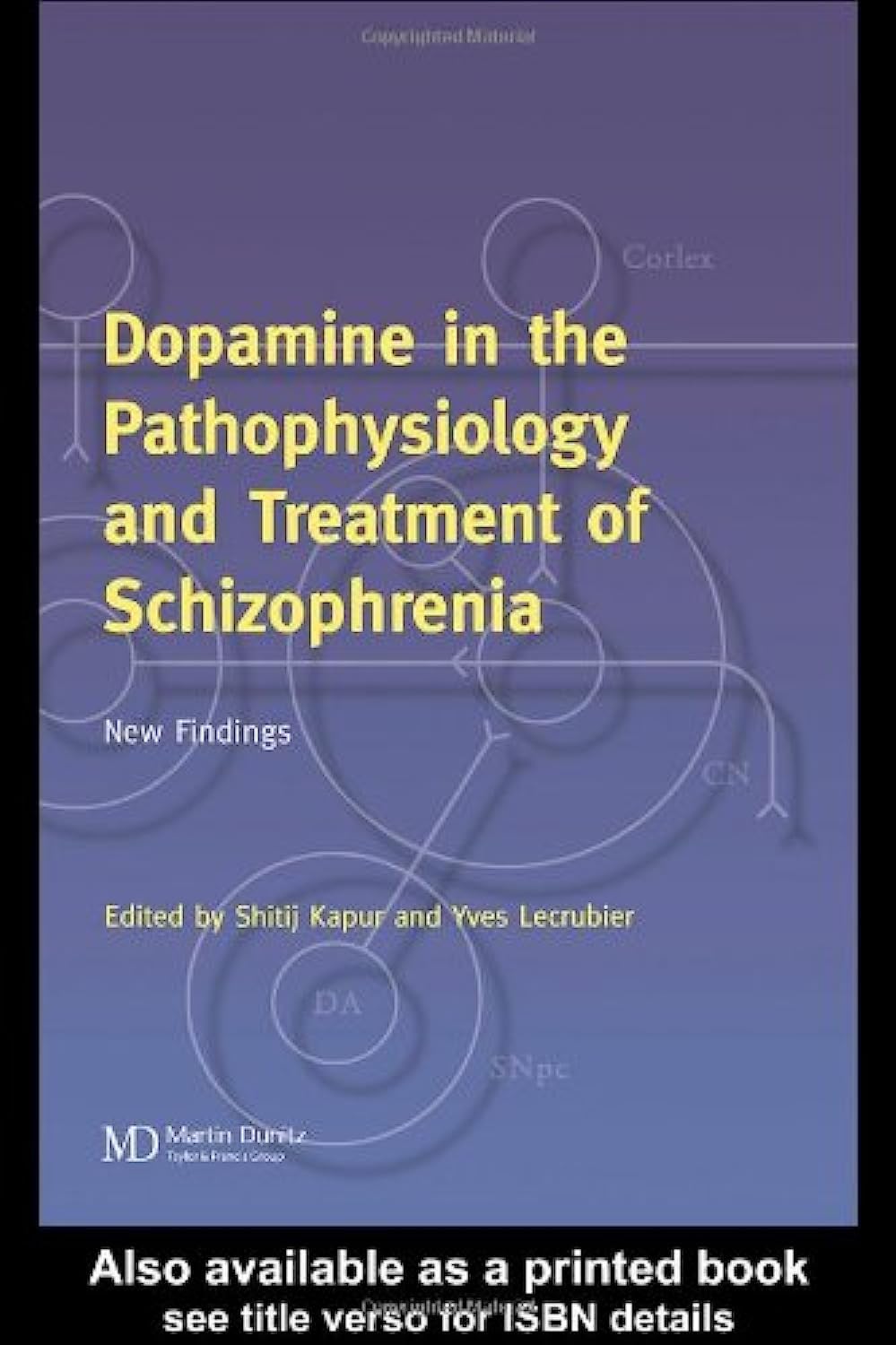 Dopamine in the Pathophysiology and Treatment of Schizophrenia: New Findings Medicine