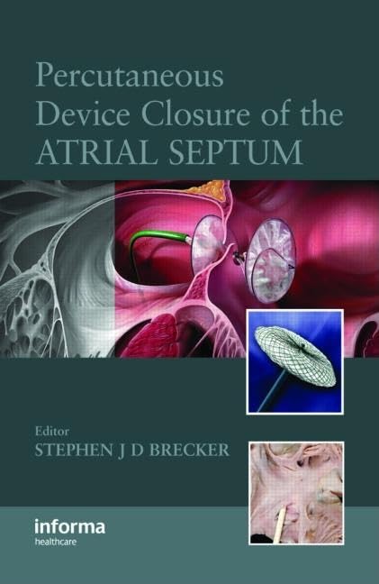 Brecker, S: Percutaneous Device Closure of the Atrial Septum Medicine