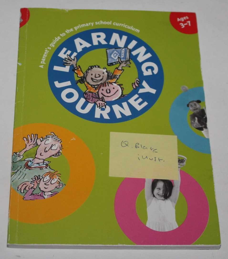Learning Journey : A Parent's Guide to the Primary School Curriculum Ages 3-7 Books