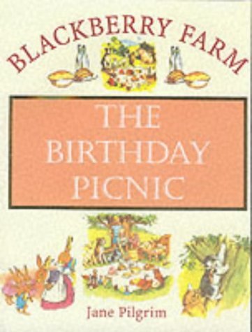 The Birthday Picnic (Blackberry Farm S.) Novels & Short Stories