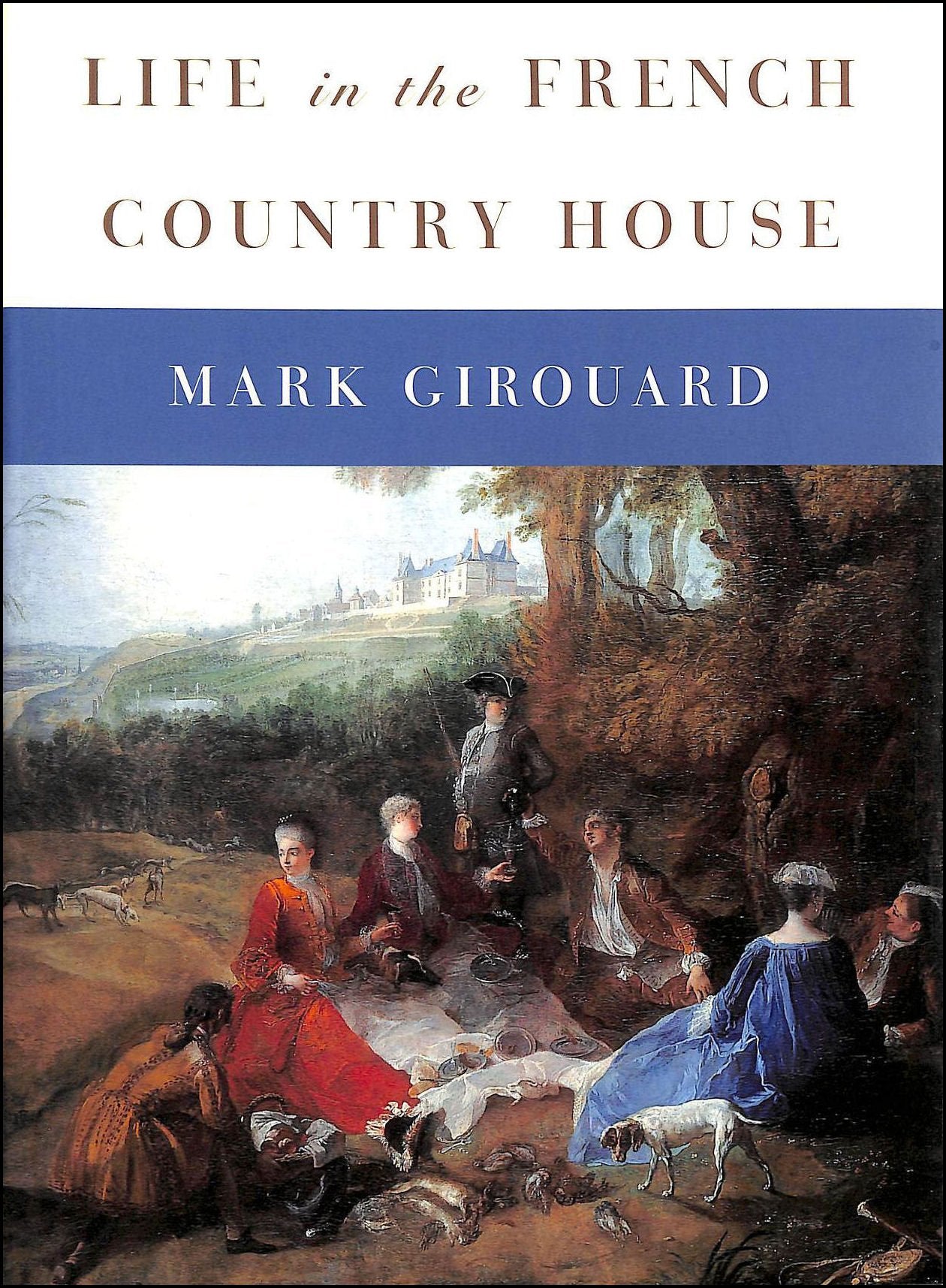 Life in the French Country House Social Sciences