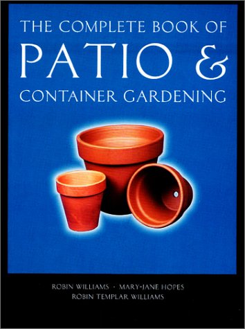 The Complete Book of Patio & Container Gardening (Complete Books) Garden & Plants