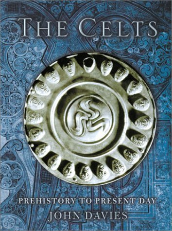 Celts: The Celts - Prehistory to Present Day Social Sciences Books