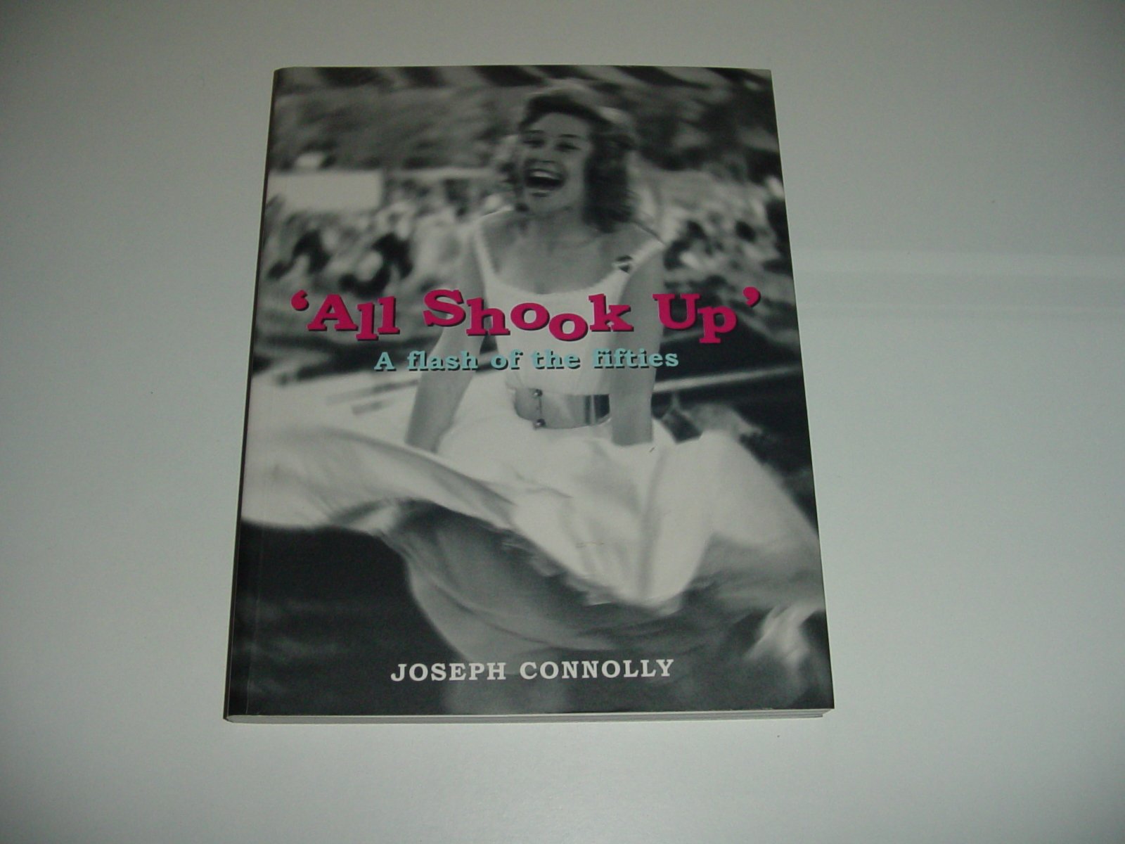 All Shook Up: A Flash of the Fifties book