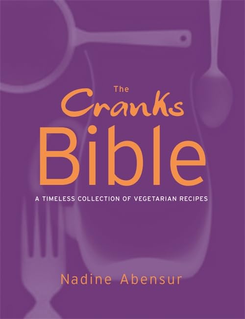 Cranks Bible: A Timeless Collection of Vegetarian Recipes Leisure, Home & Garden
