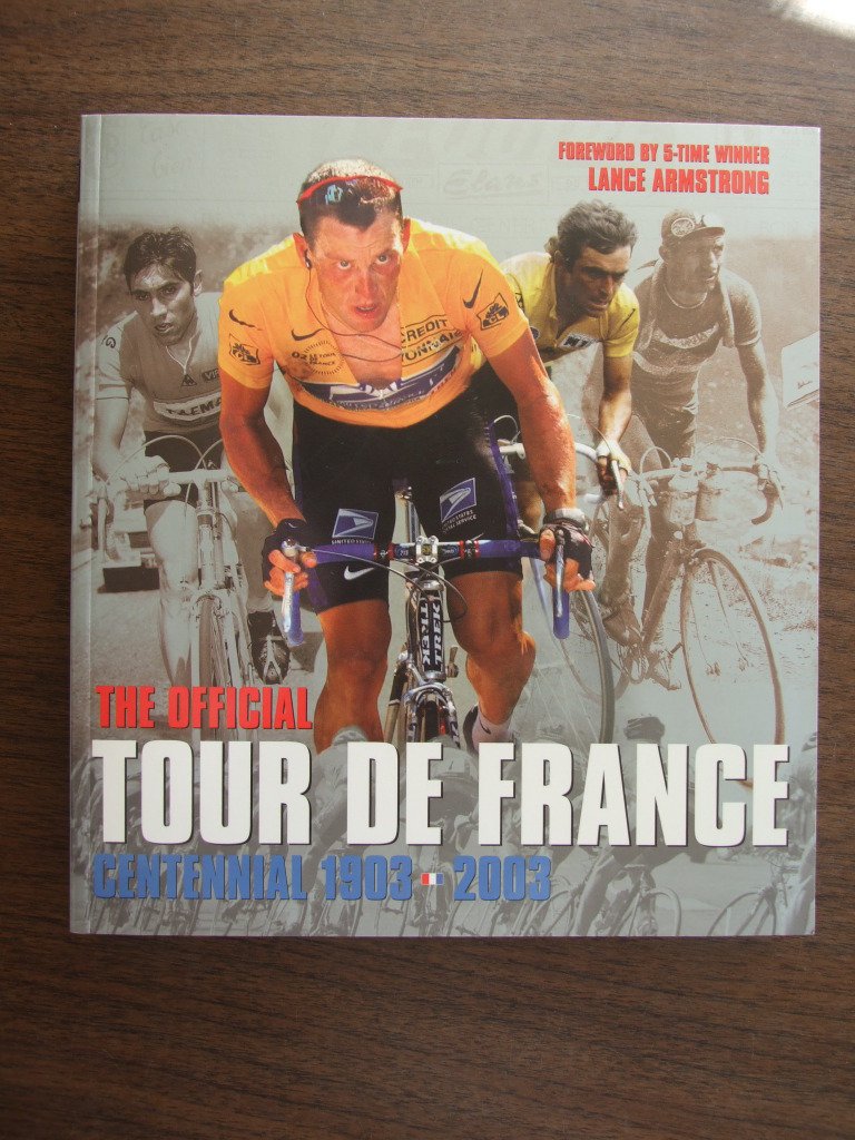 The Official Tour De France: Centennial 1903-2003: The Official Centennial 1903 - 2003 Leisure & Fun