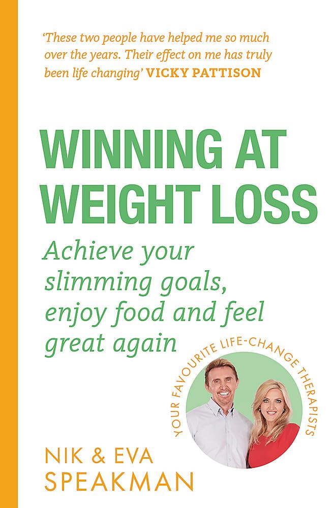Winning at Weight Loss: Achieve your slimming goals, enjoy food and feel great again Health, Nutrition & Fitness