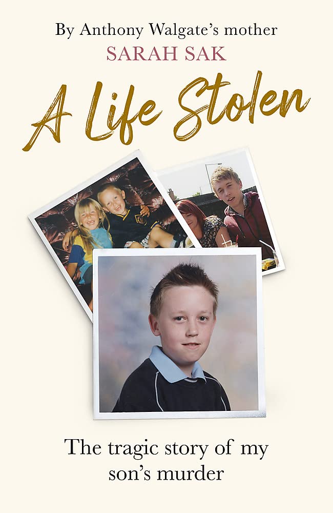 A Life Stolen: The Tragic True Story of My Son's Murder Death & Mourning