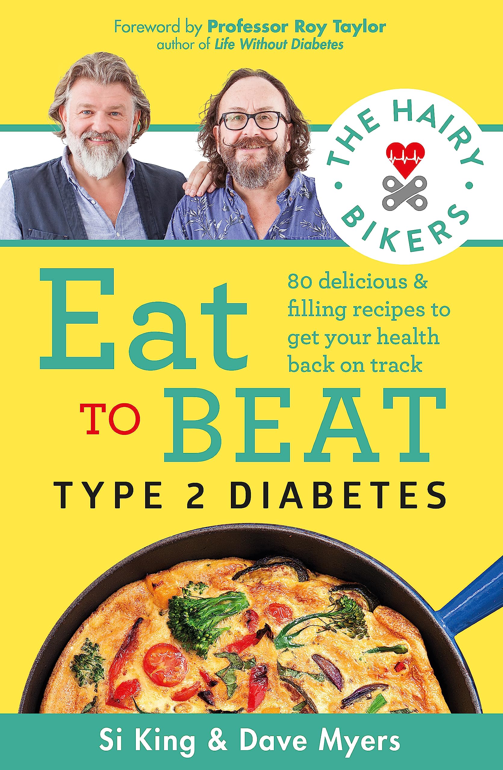 The Hairy Bikers Eat to Beat Type 2 Diabetes: 80 delicious and filling recipes to get your health back on track Medicine