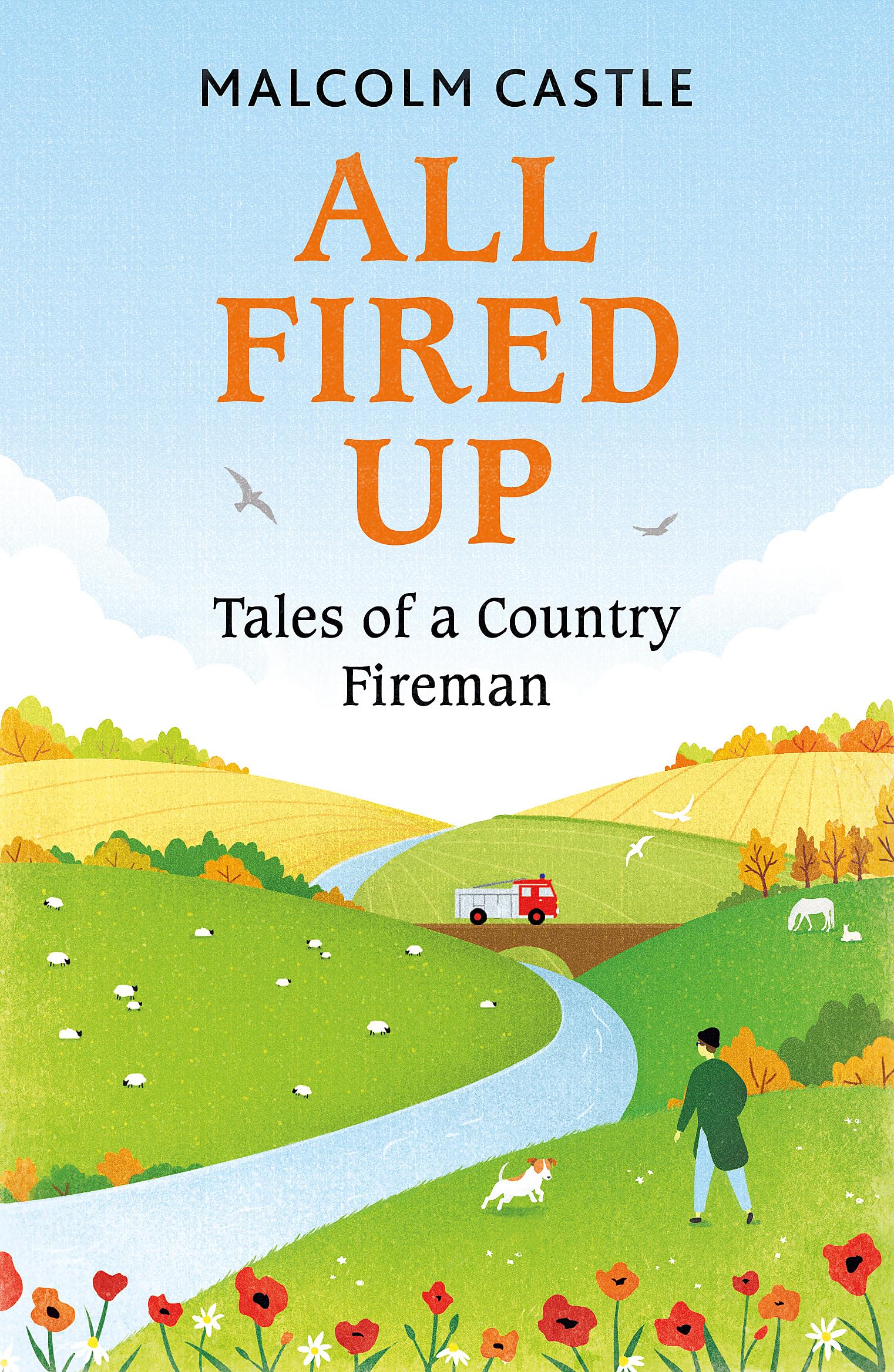 All Fired Up: Tales of a Country Fireman Social Sciences