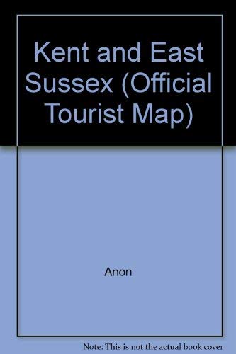Kent and East Sussex (Official Tourist Map S.) Leisure, Home & Garden