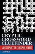 Cyptic Crossword Cluefinder: A Dictionary of Cryptic Crossword Clues Leisure & Fun