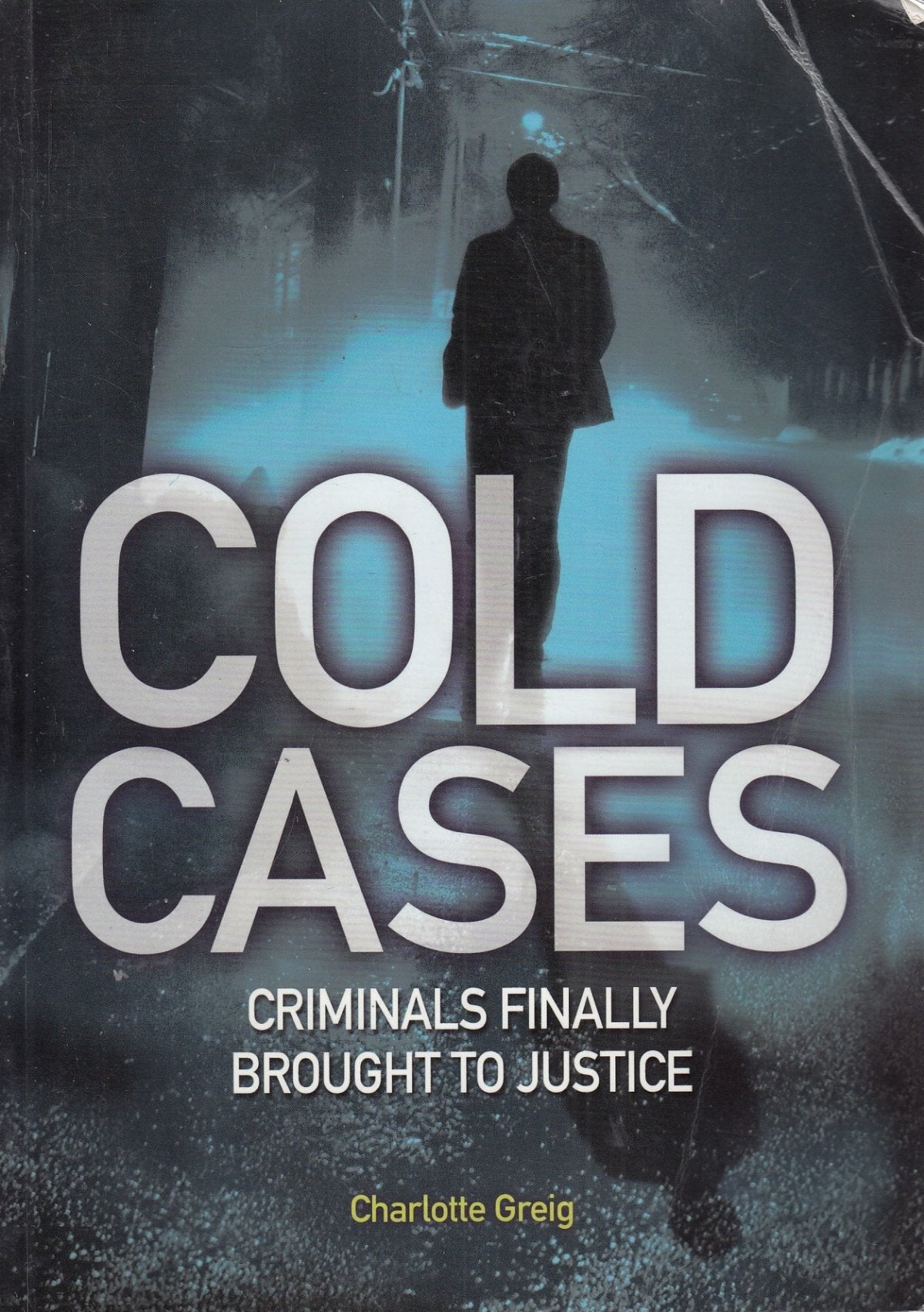 Cold Cases. Criminals Finally Brought to Justice Books