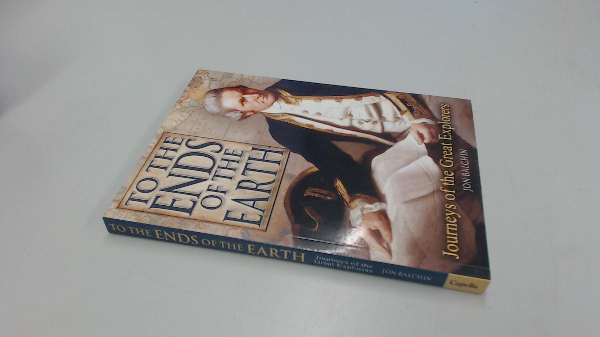 To the Ends of the Earth: Journeys of the Great Explorers Books