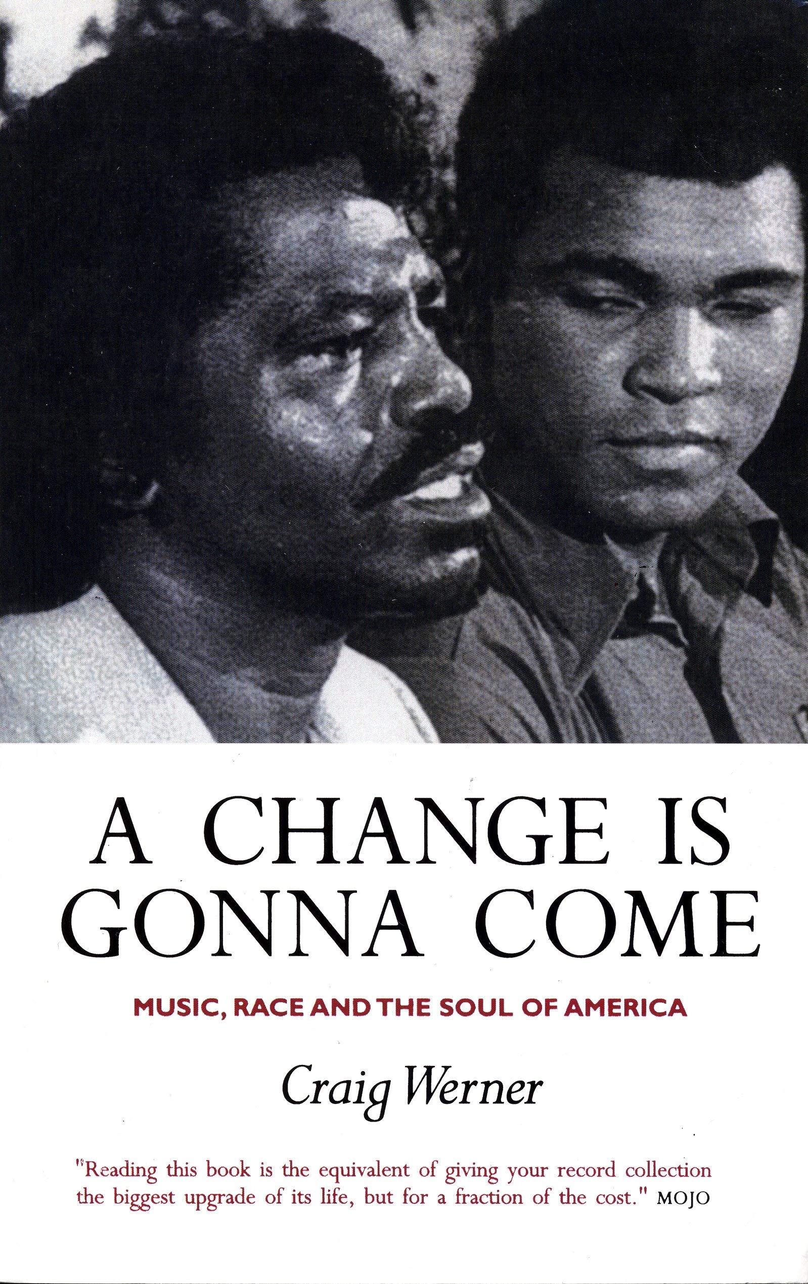 A Change Is Gonna Come: Music, Race And The Soul Of America Books