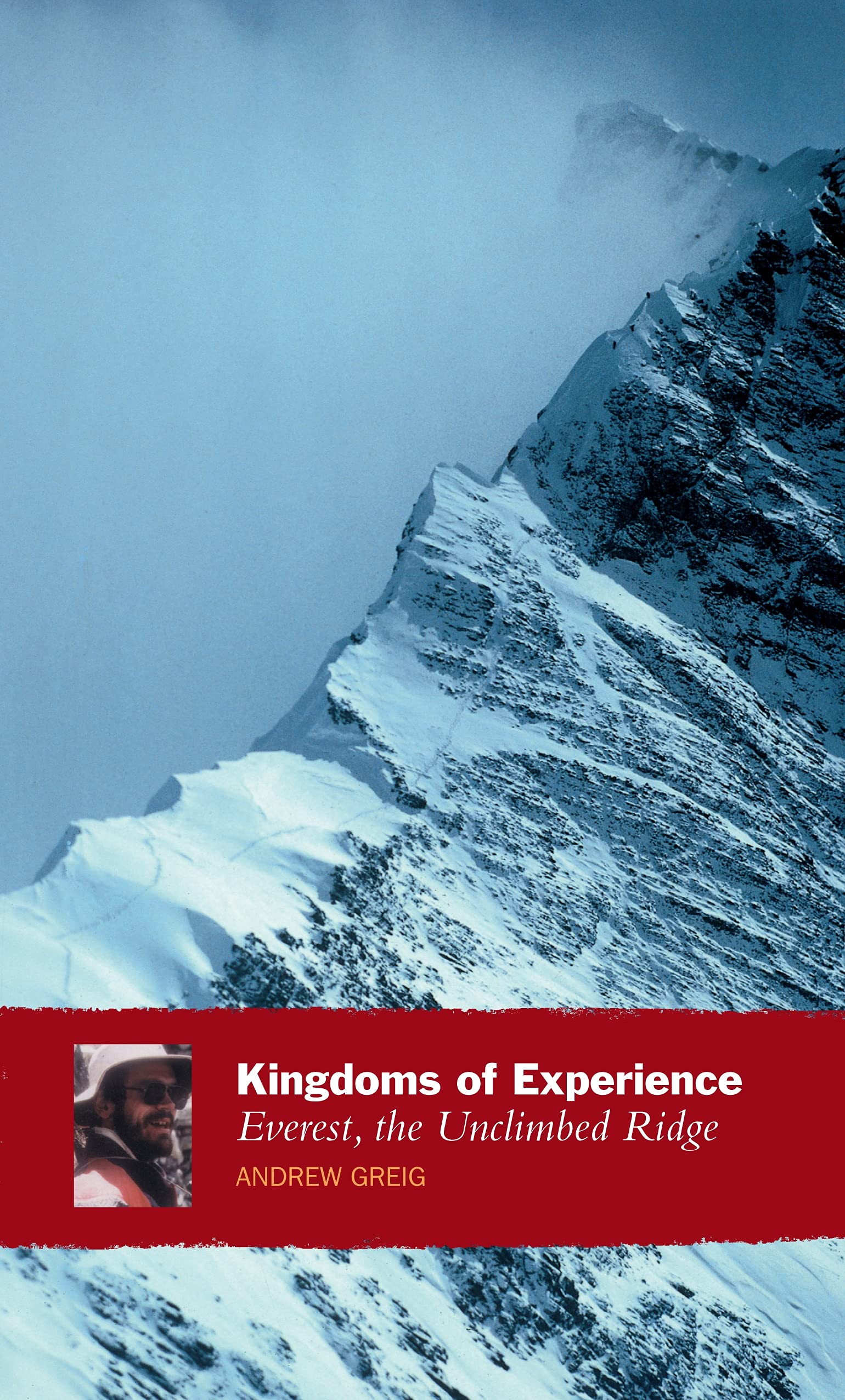 Kingdoms of Experience: Everest, the Unclimbed Ridge Politics & Society