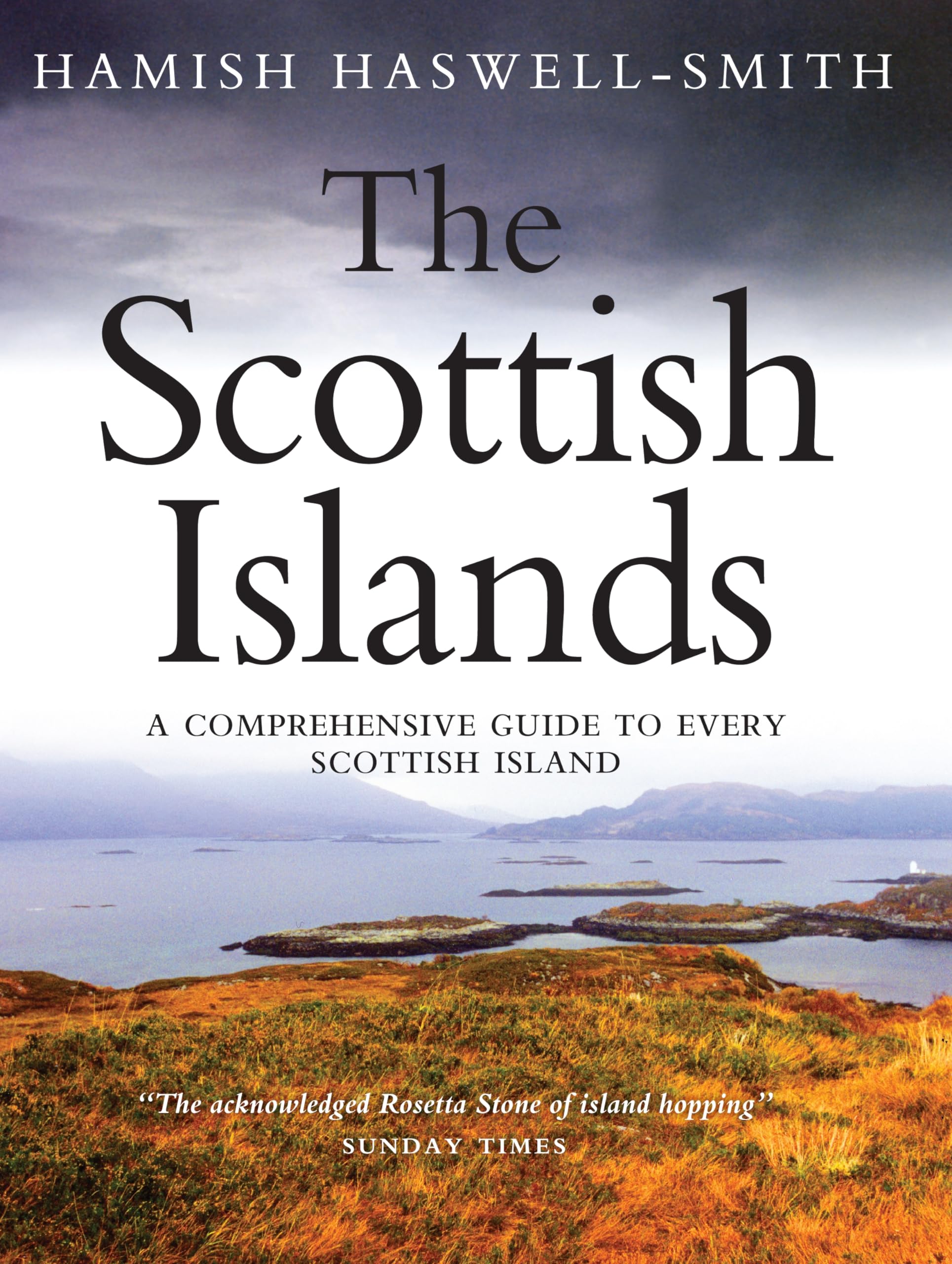 The Scottish Islands: The Bestselling Guide to Every Scottish Island Leisure, Home & Garden