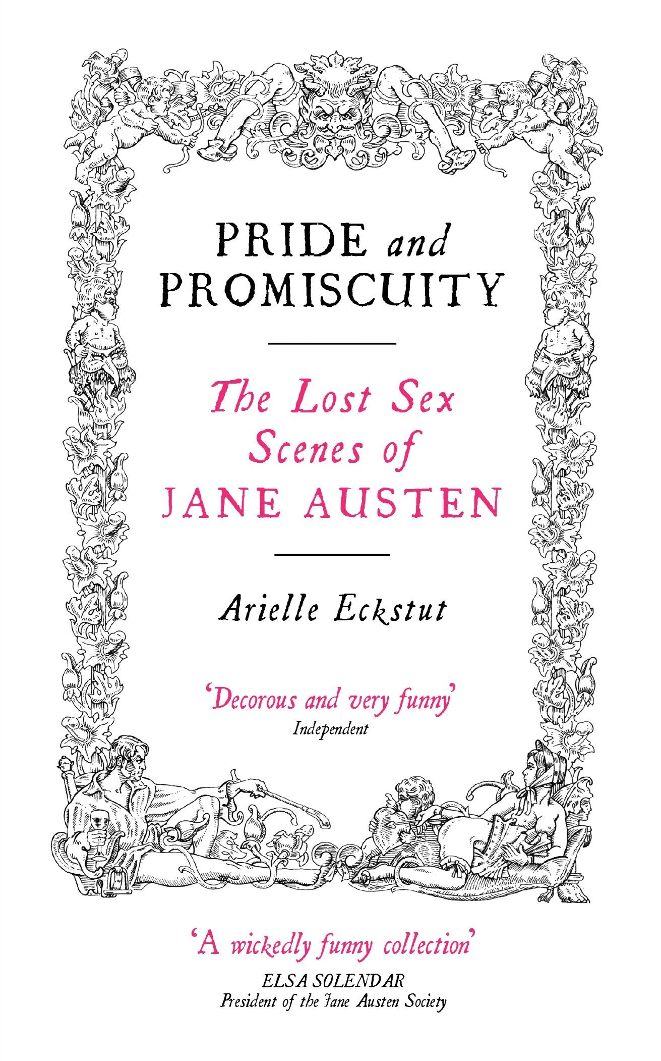 Pride And Promiscuity: The Lost Sex Scenes of Jane Austen Contemporary literature