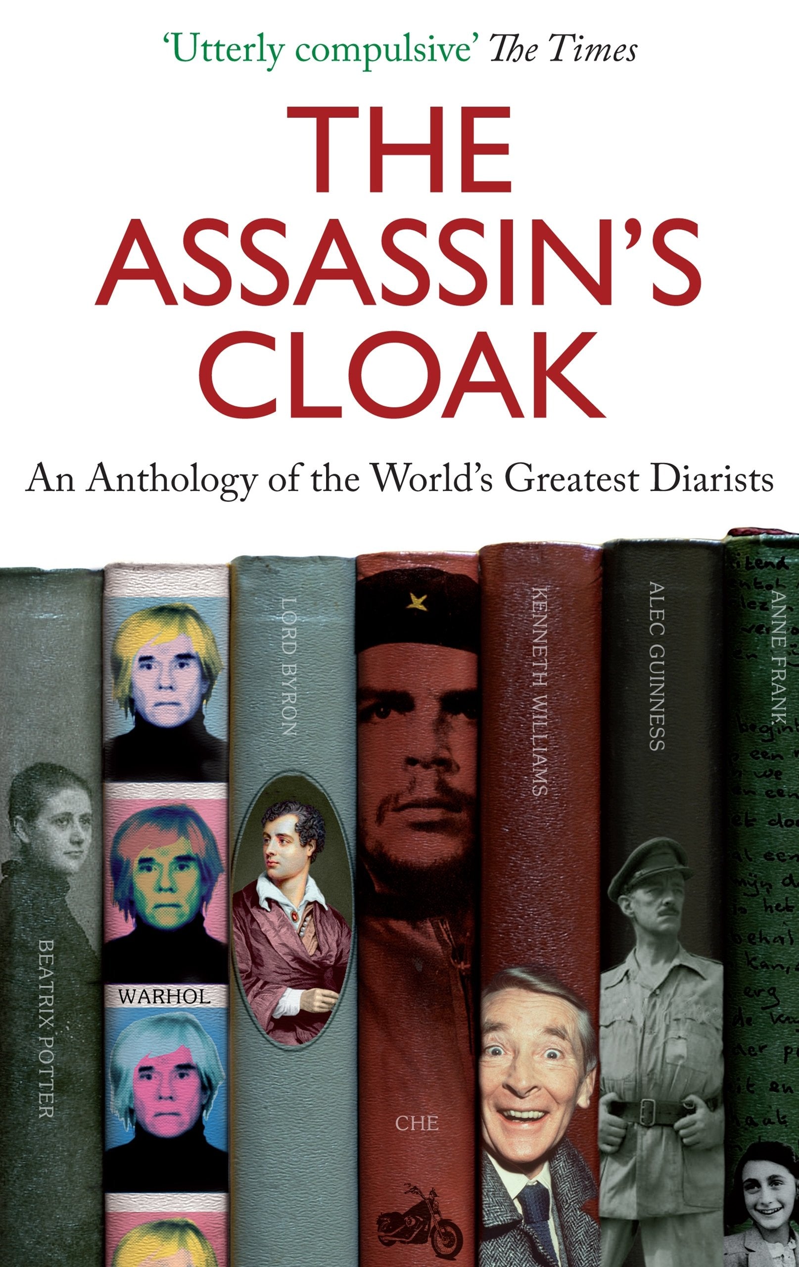 The Assassin's Cloak: An Anthology of the World's Greatest Diarists Contemporary literature