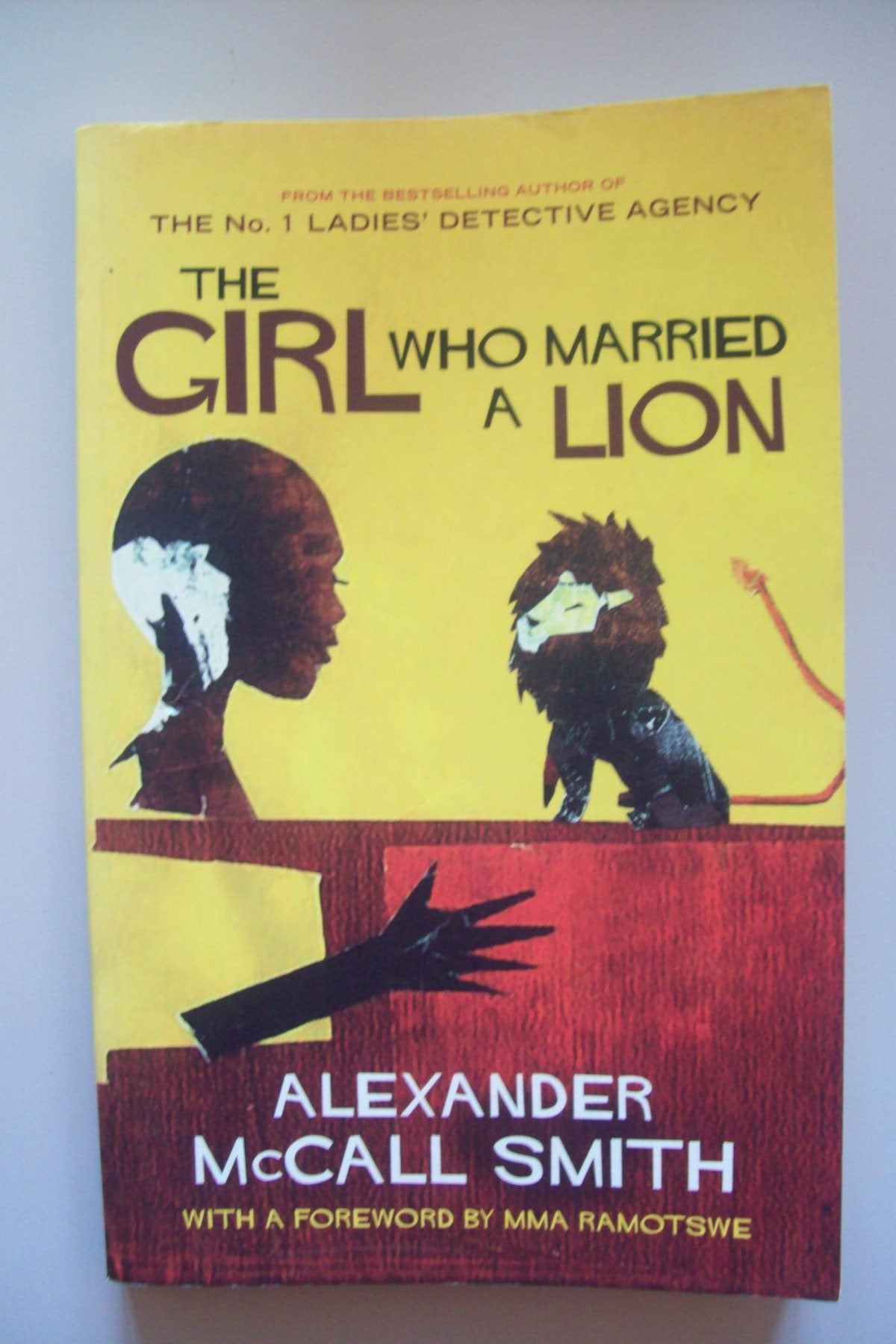 The Girl Who Married a Lion: With a Forew. by Mma Ramotswe Essays & Short Stories
