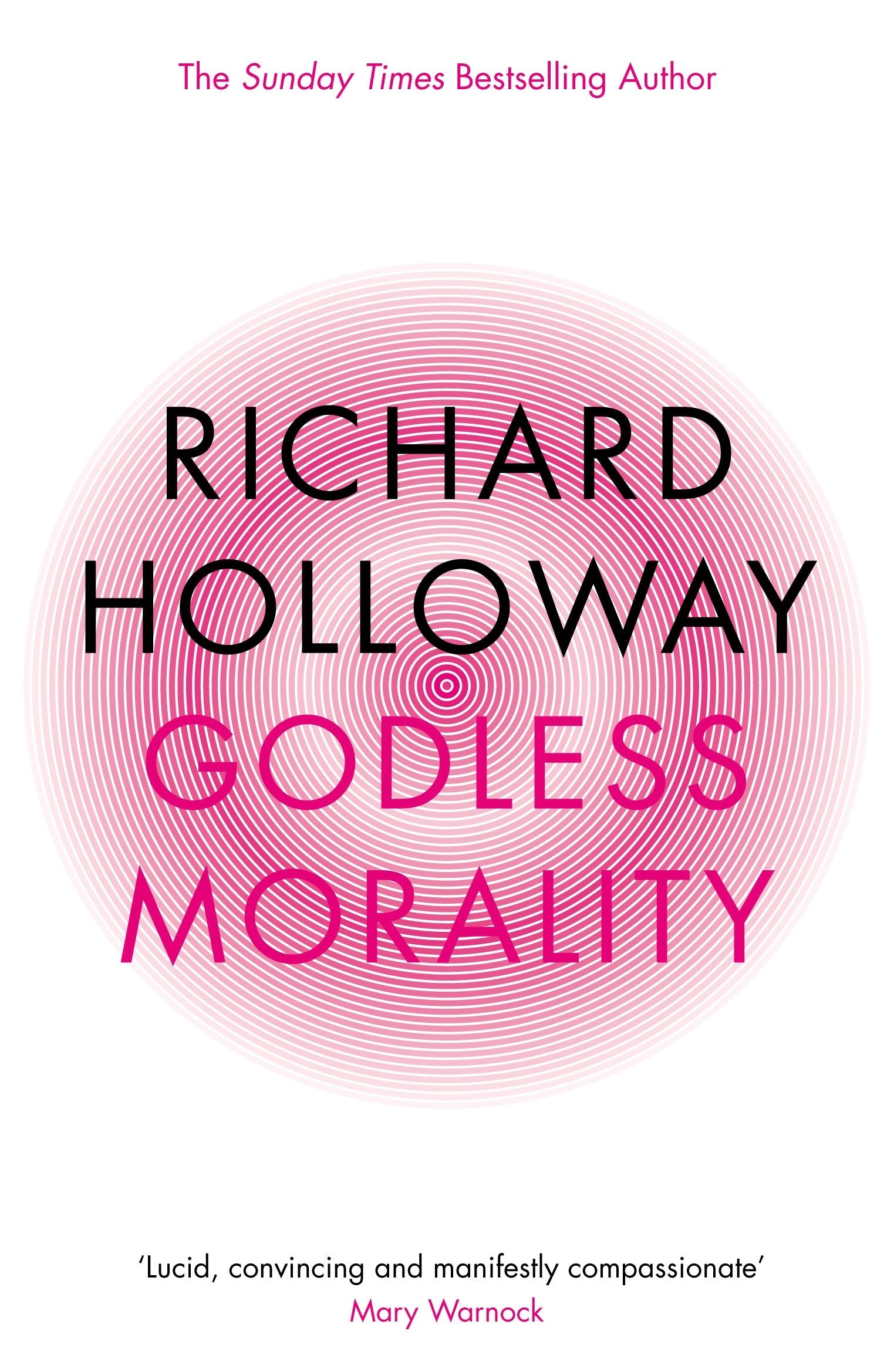 Godless Morality: Keeping Religion Out of Ethics Philosophy