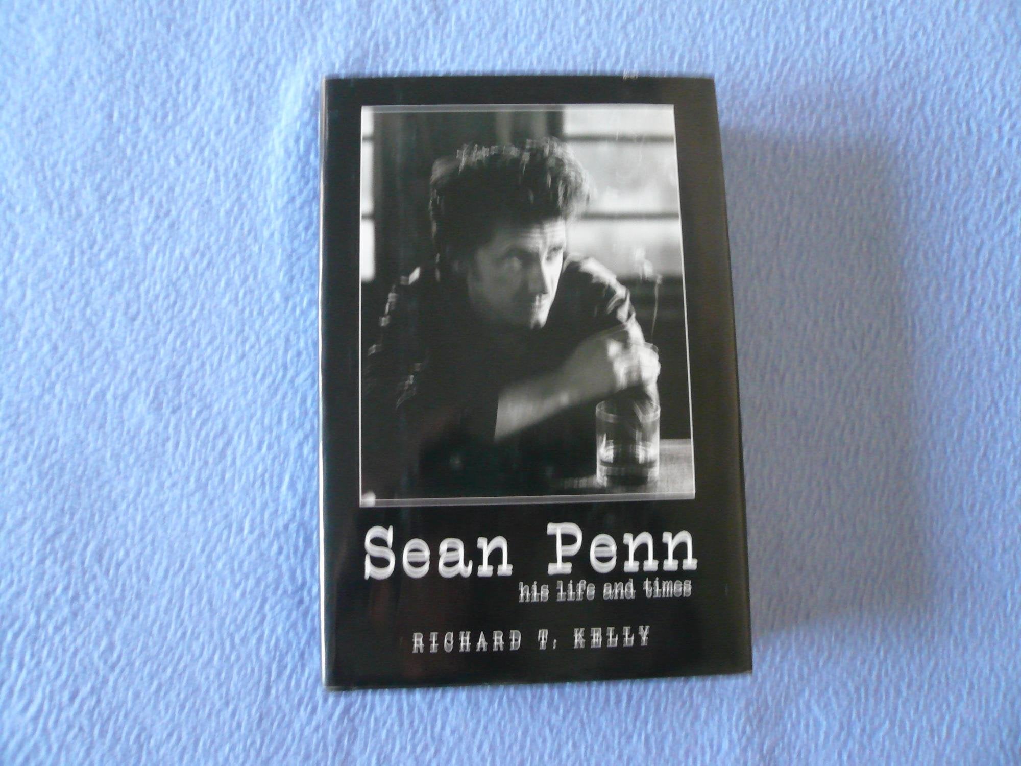 Sean Penn: His Life And Times Art & Literature