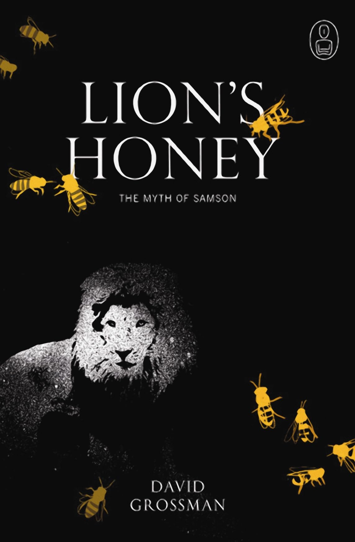 Lion's Honey: The Myth of Samson book
