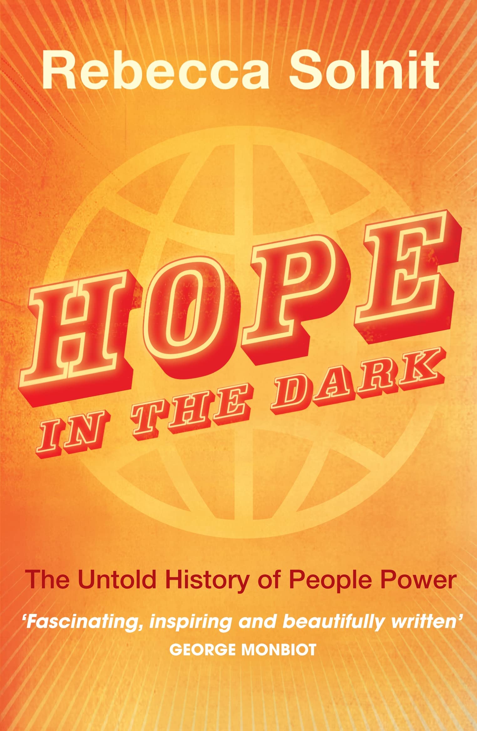 Hope In The Dark: The Untold History of People Power Politics & History