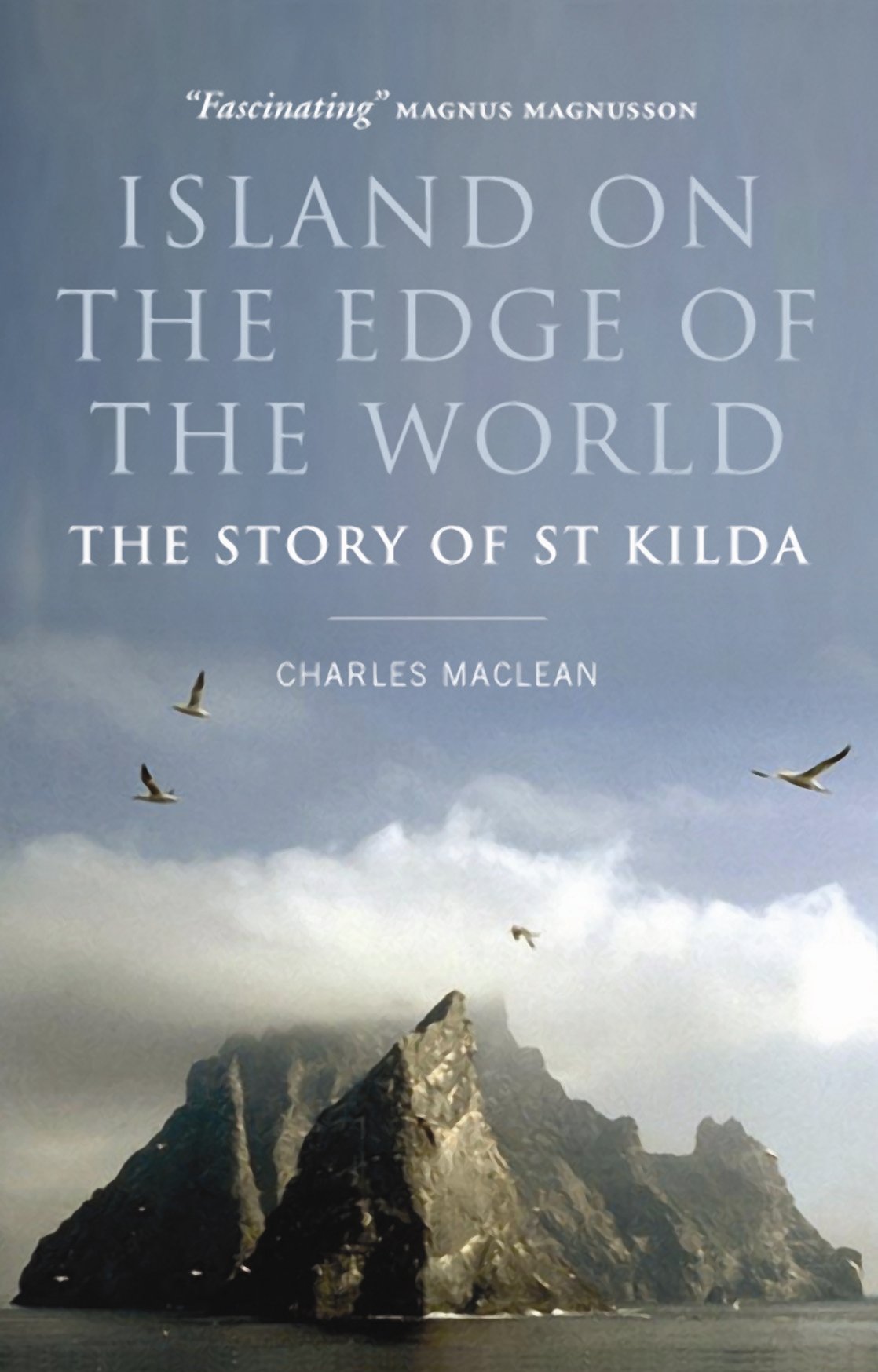 Island on the Edge of the World: The Story of St Kilda Social Sciences