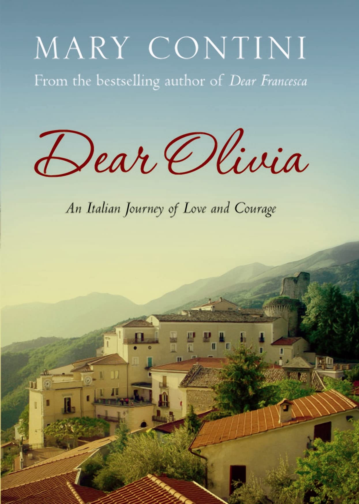 Dear Olivia: An Italian Journey of Love and Courage Memories
