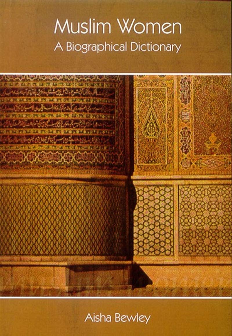 Muslim Women a Biographical Dictionary: A Biographical Dictionary Books