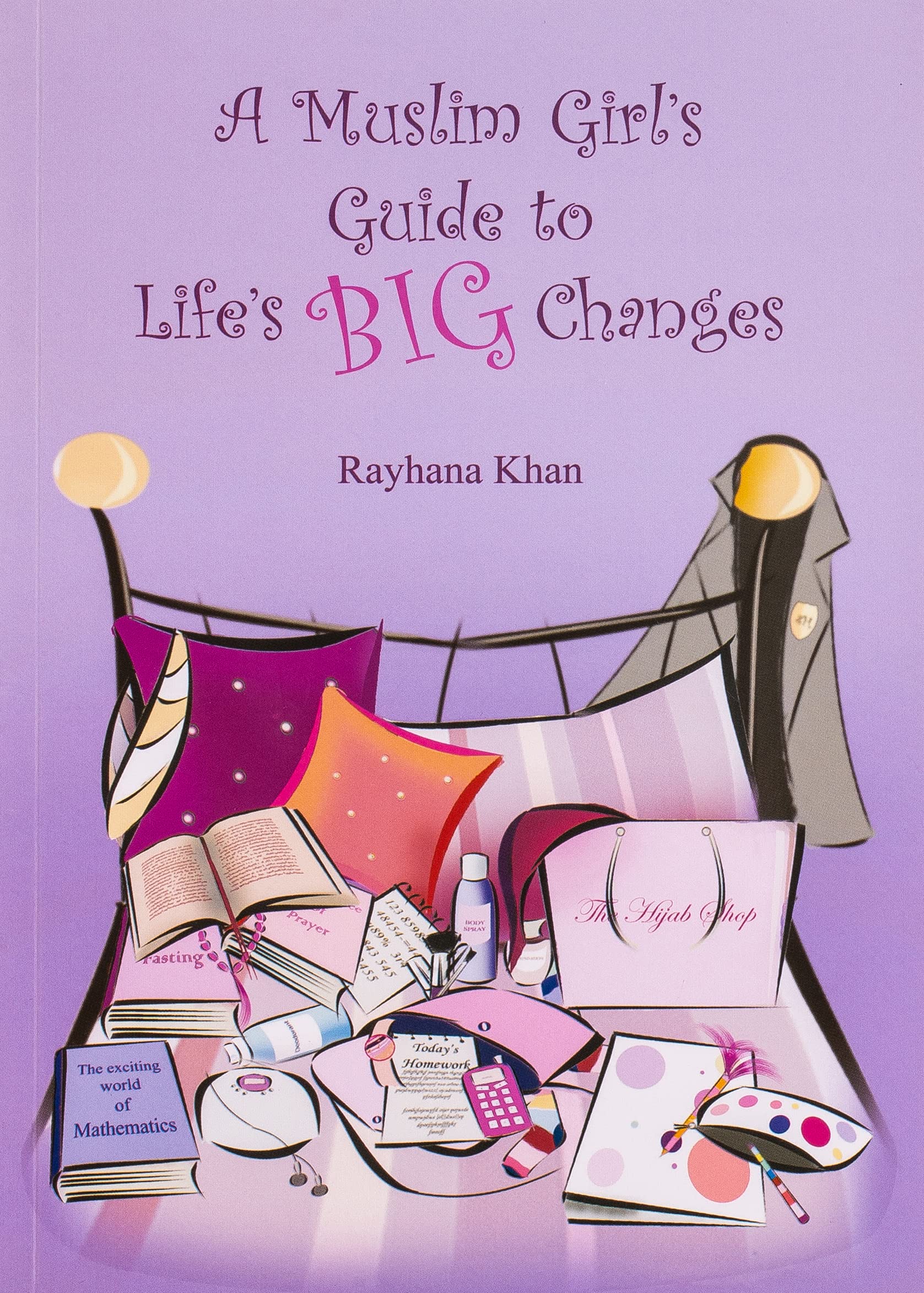 The Muslim Girl's Guide to Life's Big Changes Religion & Esotericism