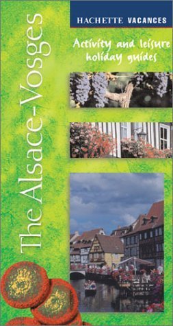 Alsace (Hachette's Vacances Series) Leisure, Home & Garden
