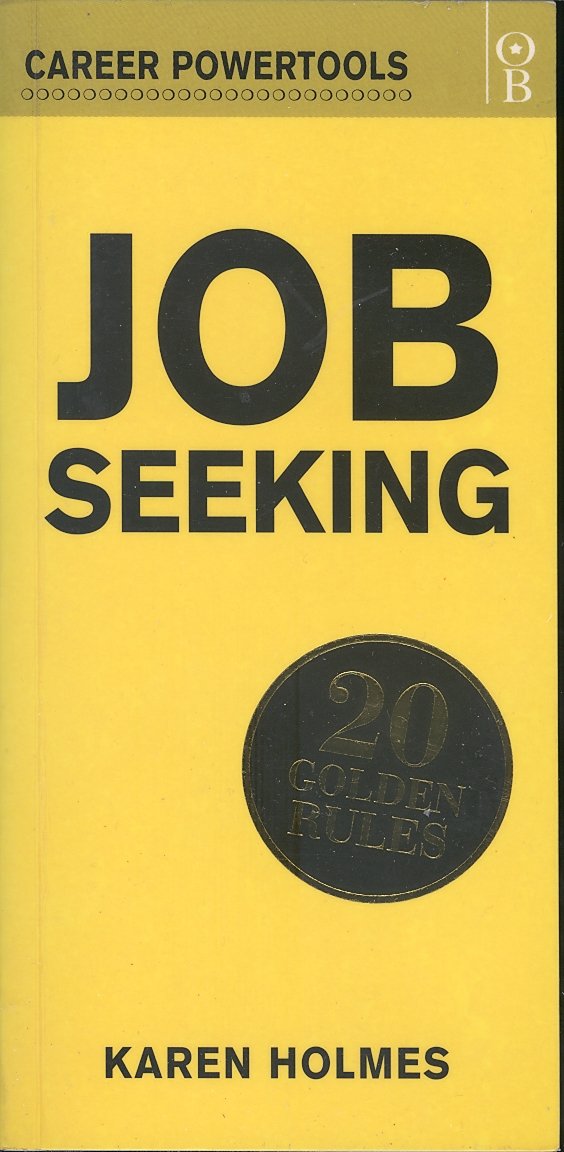 Job Seeking: 20 Golden Rules (Career PowerTools S.) Business, Finance & Career