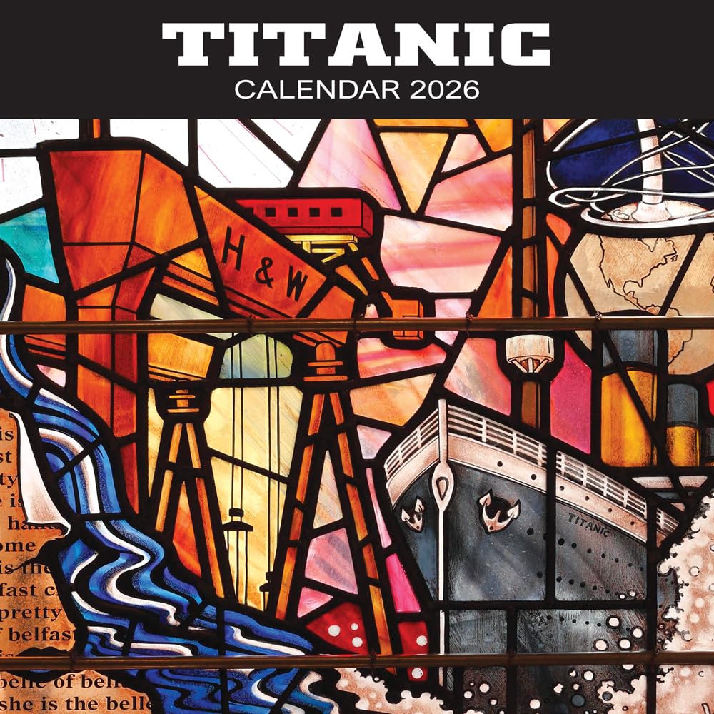 2026 Northern Ireland Calendar: Titanic - Square Wall Calendar - Month to View - 12 Months Books