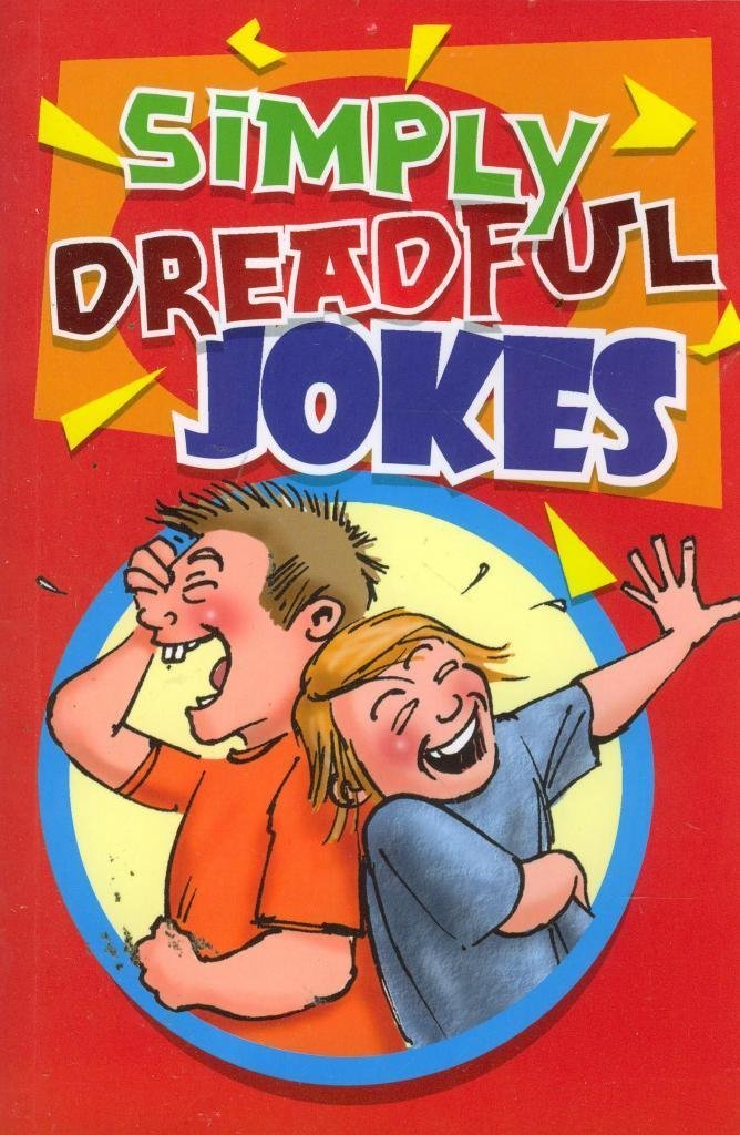 Simply Dreadful Jokes: Over 500 Jokes book