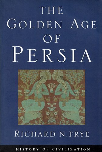 The Golden Age of Persia: The Arabs in the East book