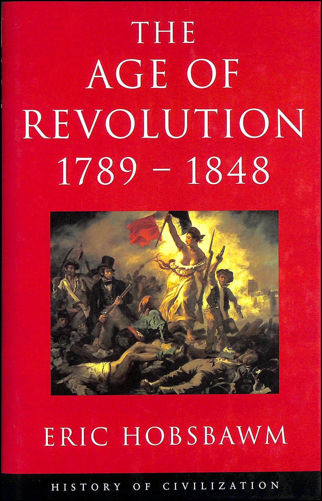 The Age of Revolution 1789-1848 (History of Civilization) German history