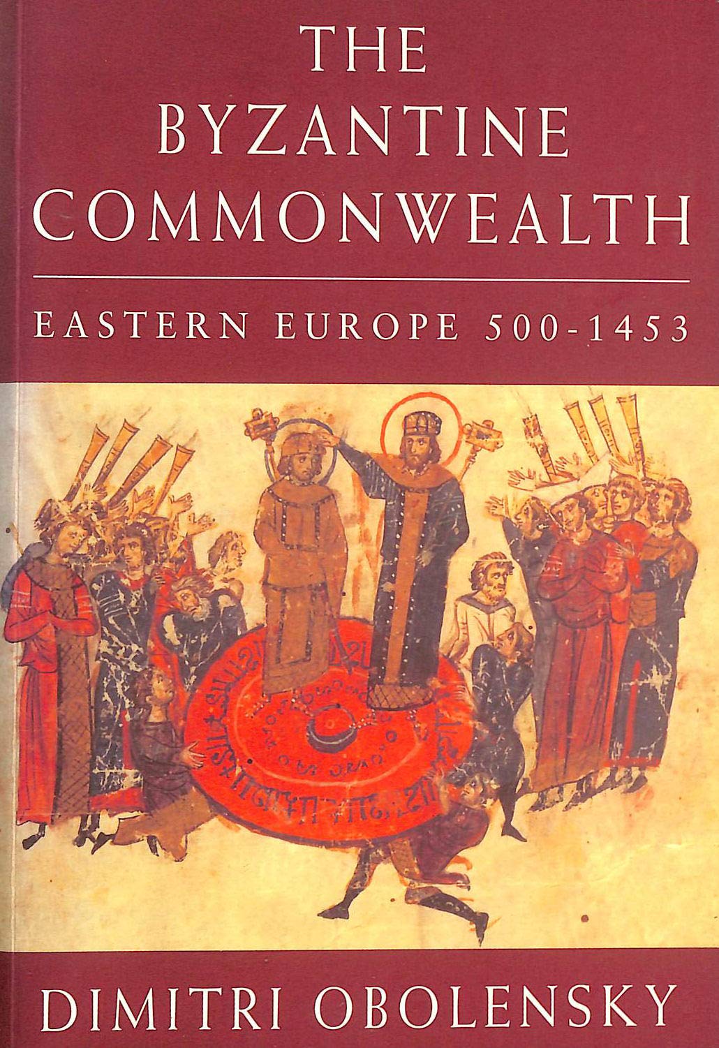 The Byzantine Commonwealth: Eastern Europe, 500-1453 book