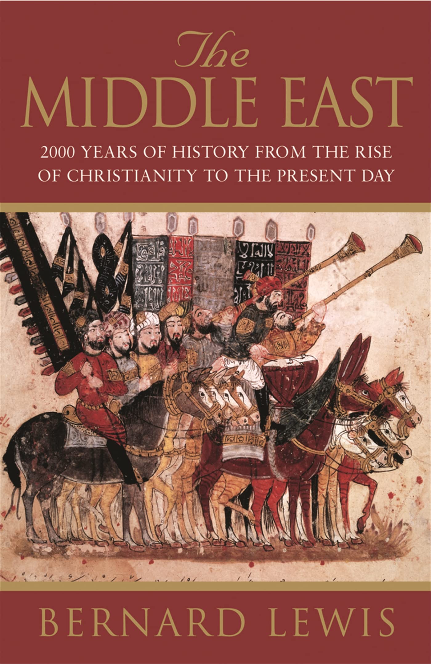 The Middle East: 2000 Years Of History From The Rise Of Christianity to the Present Day Social Sciences
