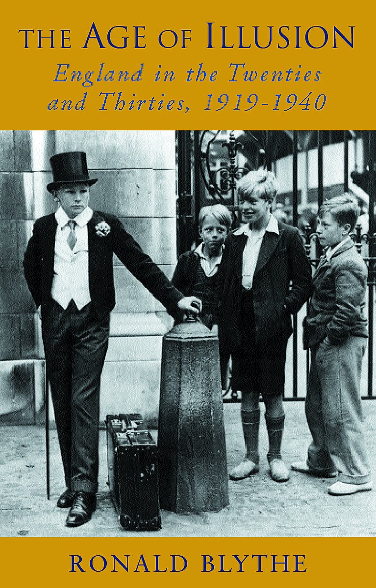 The Age of Illusion: England in the Twenties and Thirties, 1919-1940 Politics & History